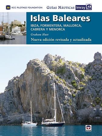 Guías Náuticas Imray. Islas Baleares. Nueva edición revisada y actualizada. | 9788416676248 | RCC Pilotage Foundation/Hutt, Graham | Librería Castillón - Comprar libros online Aragón, Barbastro