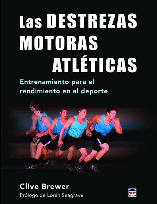 Las destrezas motoras atléticas | 9788416676477 | Brewer, Clive | Librería Castillón - Comprar libros online Aragón, Barbastro