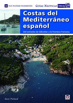 Guías Náuticas Imray. Costas del Mediterraneo español | 9788416676569 | RCC Pilotage Foundation/Pickard, Steve | Librería Castillón - Comprar libros online Aragón, Barbastro