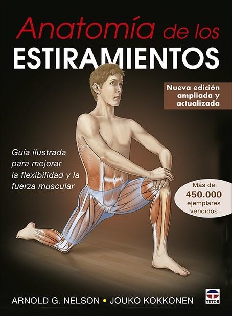 Anatomía de los estiramientos | 9788416676996 | G. Nelson, Arnold/Kokkonen, Jouko | Librería Castillón - Comprar libros online Aragón, Barbastro