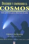 DESCUBRIR Y COMPRENDER EL COSMOS | 9788479023980 | Terence Dickinson | Librería Castillón - Comprar libros online Aragón, Barbastro