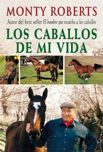 LOS CABALLOS DE MI VIDA | 9788479025205 | Roberts, Monty | Librería Castillón - Comprar libros online Aragón, Barbastro