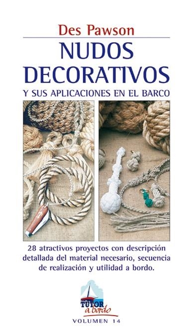 NUDOS DECORATIVOS Y SUS APLICACIONES EN EL BARCO | 9788479026011 | Pawson, Des | Librería Castillón - Comprar libros online Aragón, Barbastro