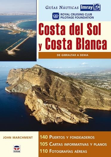 Guias Náuticas Imray. COSTA DEL SOL Y COSTA BLANCA. | 9788479026332 | RCC Pilotage Foundation | Librería Castillón - Comprar libros online Aragón, Barbastro