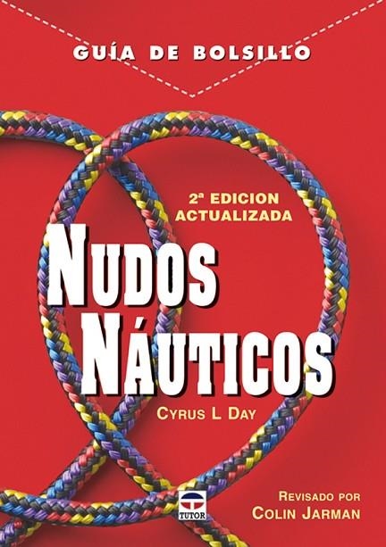 Guía de bolsillo. NUDOS NÁUTICOS | 9788479026400 | Jarman, Colin | Librería Castillón - Comprar libros online Aragón, Barbastro