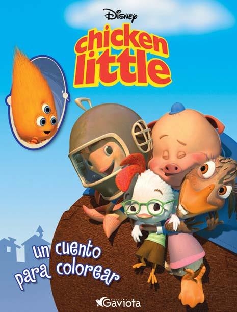 CHICKEN LITTLE - UN CUENTO PARA COLOREAR | 9788439203858 | DISNEY | Librería Castillón - Comprar libros online Aragón, Barbastro