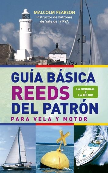 GUÍA BÁSICA REEDS DEL PATRÓN. PARA VELA Y MOTOR | 9788479027001 | Pearson, Malcolm | Librería Castillón - Comprar libros online Aragón, Barbastro