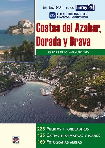 GUÍAS NÁUTICAS IMRAY. COSTAS DEL AZAHAR DORADA Y BRAVA | 9788479027322 | RCC Pilotage Foundation | Librería Castillón - Comprar libros online Aragón, Barbastro