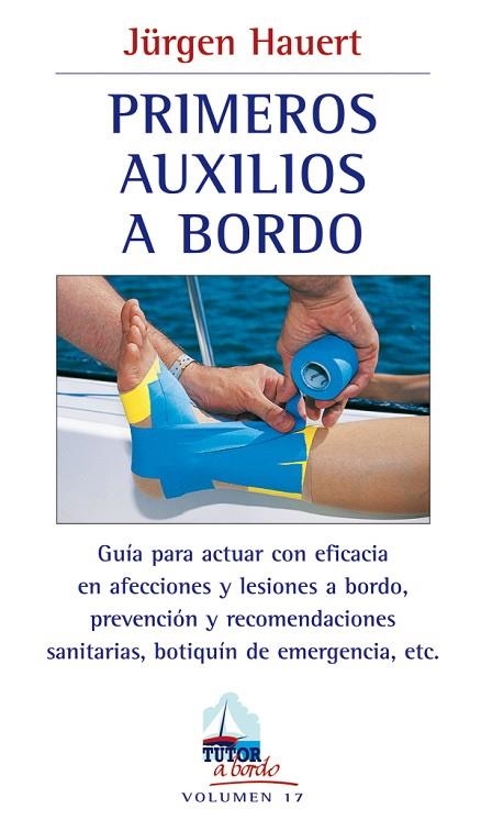 PRIMEROS AUXILIOS A BORDO | 9788479027858 | Hauert, Jürgen | Librería Castillón - Comprar libros online Aragón, Barbastro