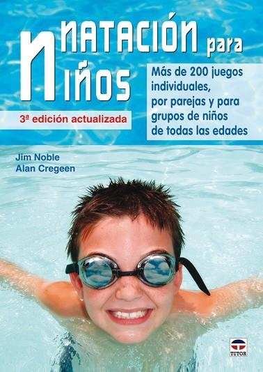 NATACIÓN PARA NIÑOS | 9788479028534 | Noble, Jim/Cregeen, Alan | Librería Castillón - Comprar libros online Aragón, Barbastro