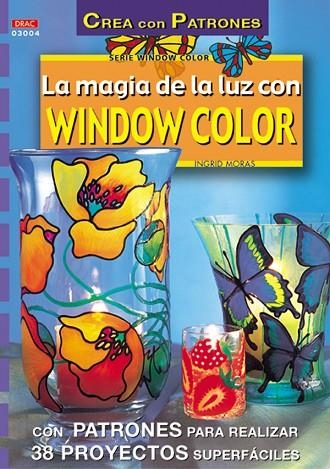 Serie Window Color nº 4. LA MAGIA DE LA LUZ CON WINDOW COLOR | 9788495873316 | Moras, Ingrid | Librería Castillón - Comprar libros online Aragón, Barbastro