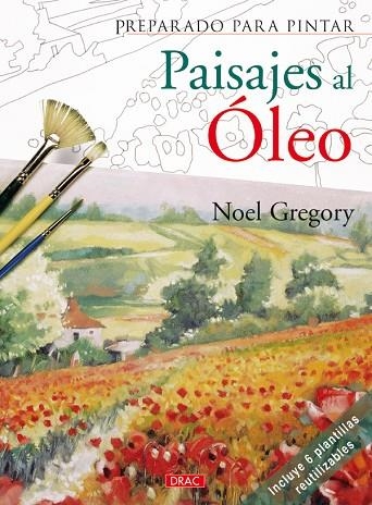 PREPARADO PARA PINTAR. PAISAJES AL OLEO | 9788498741704 | Gregory, Noel | Librería Castillón - Comprar libros online Aragón, Barbastro