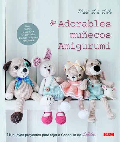 Adorables muñecos amigurumi | 9788498746112 | Lille, Mari-Liis | Librería Castillón - Comprar libros online Aragón, Barbastro