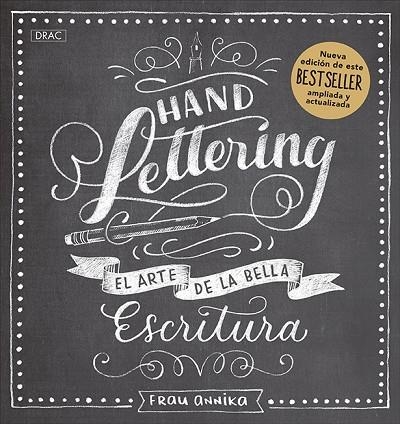 Handlettering. El arte de la bella escritura. Nueva edición. | 9788498746808 | Annika, Frau | Librería Castillón - Comprar libros online Aragón, Barbastro