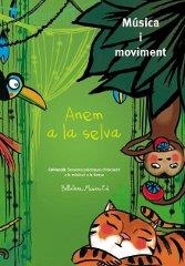 Anem a la selva | 9788493902919 | Canellas Crusellas, Marta | Librería Castillón - Comprar libros online Aragón, Barbastro