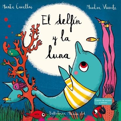 El delfín y la luna | 9788494555756 | Canellas Crusellas, Marta | Librería Castillón - Comprar libros online Aragón, Barbastro