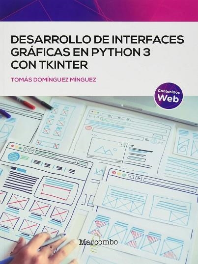 Desarrrollo de interfaces gráficas en python 3 con tkinter | 9788426733405 | Dominguez Minguez, Tomas | Librería Castillón - Comprar libros online Aragón, Barbastro