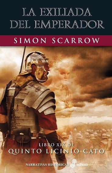 La exiliada del emperador XIX | 9788435063845 | Scarrow, Simon | Librería Castillón - Comprar libros online Aragón, Barbastro