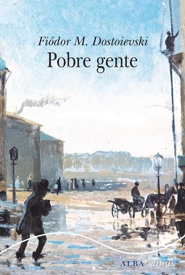 Pobre gente | 9788490655641 | Dostoievski, Fiódor M. | Librería Castillón - Comprar libros online Aragón, Barbastro