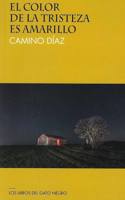 EL COLOR DE LA TRISTEZA ES AMARILLO | 9788412392722 | DÍAZ BELLO, CAMINO | Librería Castillón - Comprar libros online Aragón, Barbastro