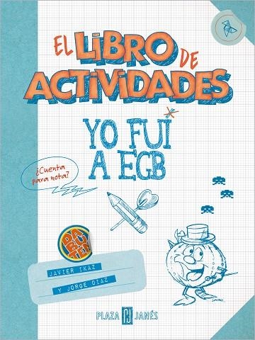 Yo fui a EGB : El libro de actividades | 9788401025631 | Jorge Díaz Javier Ikaz | Librería Castillón - Comprar libros online Aragón, Barbastro