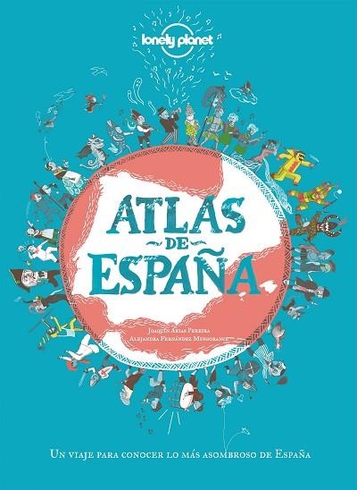 Atlas de España | 9788408249696 | Arias Pereira, Joaquín ; Fernández Mingorance, Alejandra | Librería Castillón - Comprar libros online Aragón, Barbastro