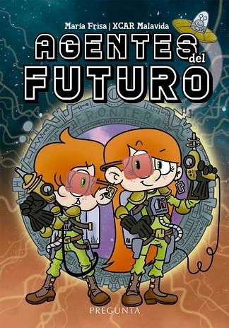 Agentes del futuro | 9788417532741 | Frisa, María | Librería Castillón - Comprar libros online Aragón, Barbastro