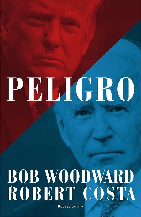 Peligro | 9788418870460 | Bob Woodward Robert Costa | Librería Castillón - Comprar libros online Aragón, Barbastro