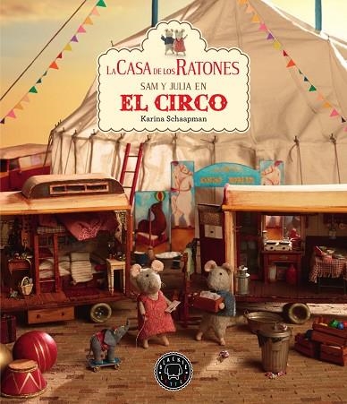 La casa de los ratones vol. 5 : Sam y Julia en el circo | 9788417552541 | Schaapman, Karina | Librería Castillón - Comprar libros online Aragón, Barbastro