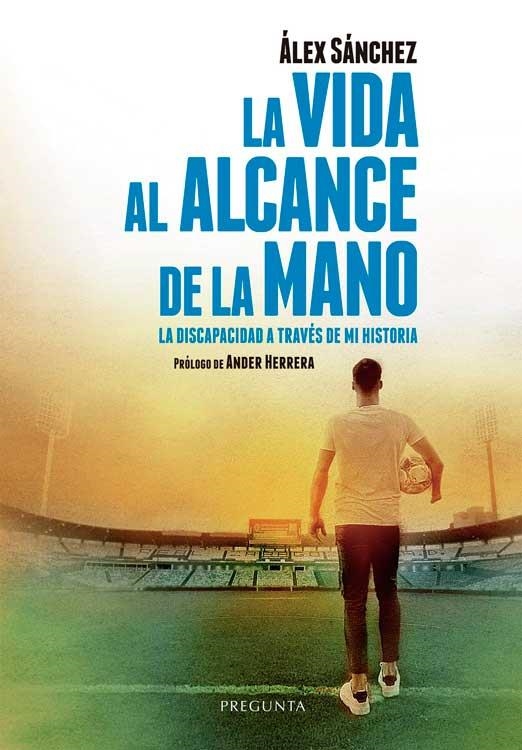 La vida al alcance de la mano | 9788417532659 | Sánchez López, Álex | Librería Castillón - Comprar libros online Aragón, Barbastro