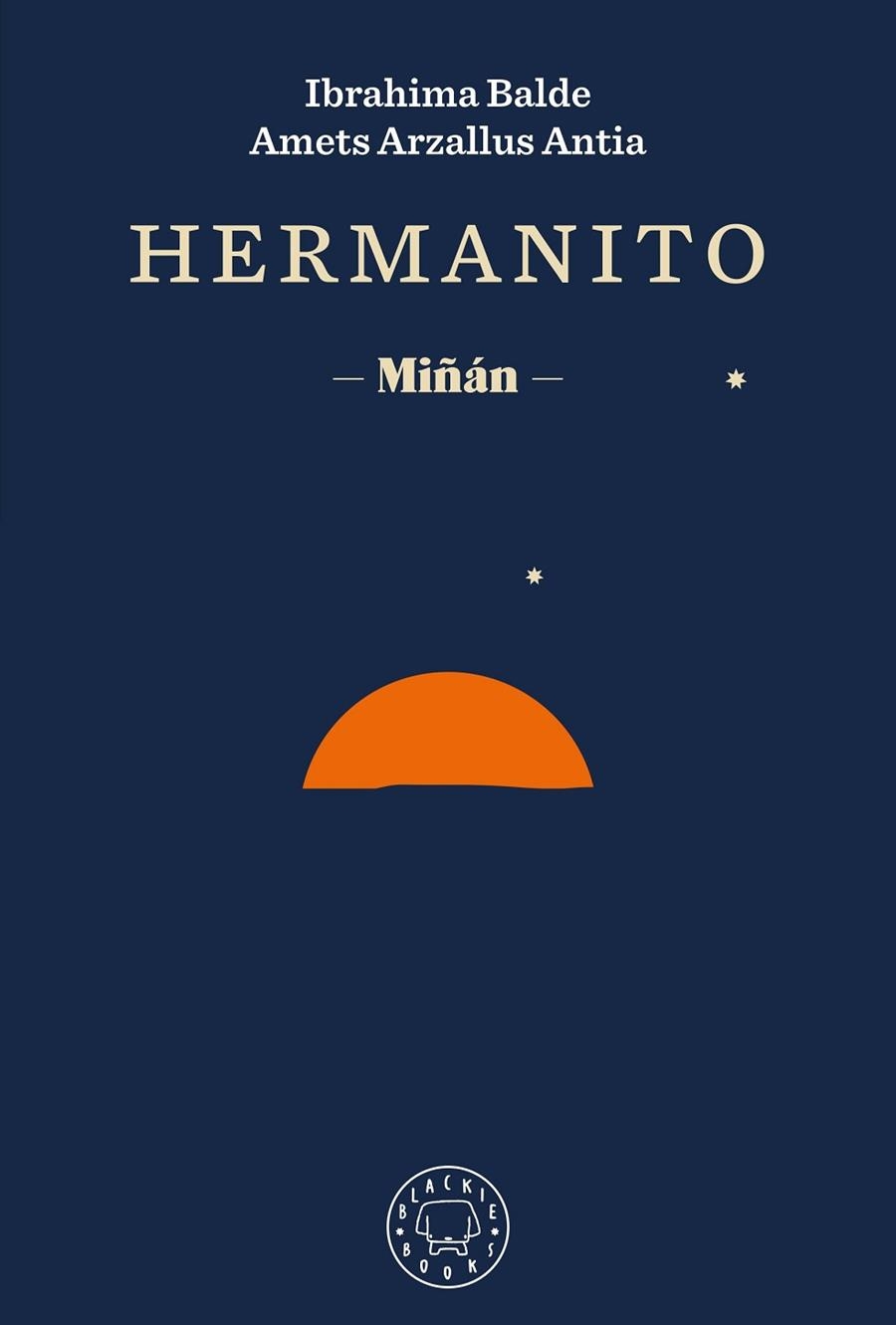 Hermanito | 9788418733420 | Balde, Ibrahima; Arzallus Antia, Amets; Izagirre, Ander | Librería Castillón - Comprar libros online Aragón, Barbastro