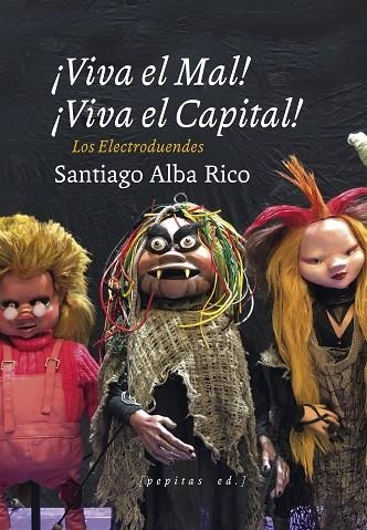 ¡Viva el Mal, viva el Capital! | 9788417386931 | Alba Rico, Santiago | Librería Castillón - Comprar libros online Aragón, Barbastro