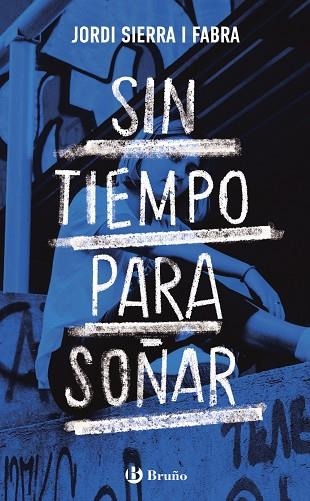 Sin tiempo para soñar | 9788469666326 | Sierra i Fabra, Jordi | Librería Castillón - Comprar libros online Aragón, Barbastro