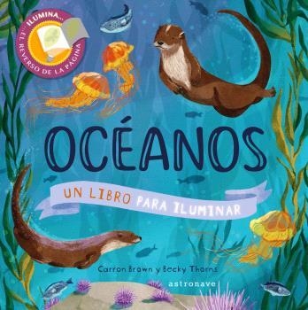 OCEANOS. UN LIBRO PARA ILUMINAR | 9788467946789 | CARRON BROWN | Librería Castillón - Comprar libros online Aragón, Barbastro