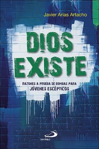 Dios existe | 9788428560054 | Arias Artacho, Javier | Librería Castillón - Comprar libros online Aragón, Barbastro