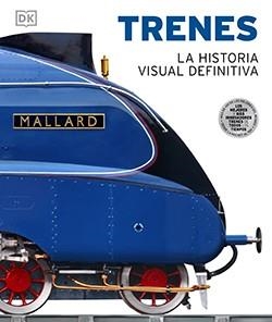 TRENES : LA HISTORIA VISUAL DEFINITIVA | 9788418350511 | Librería Castillón - Comprar libros online Aragón, Barbastro