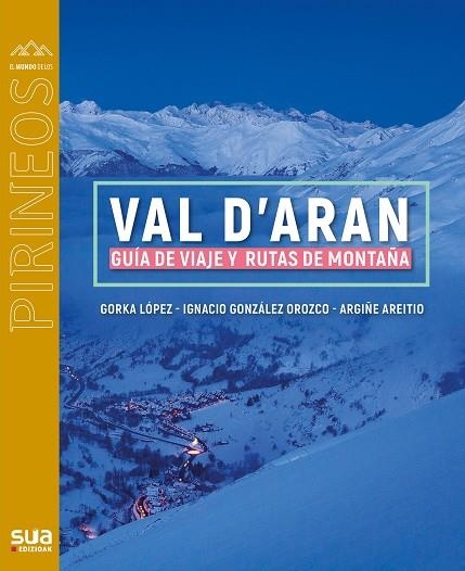 Val d' Aran | 9788482167886 | Lopez, Gorka - Areitio, Argiñe | Librería Castillón - Comprar libros online Aragón, Barbastro