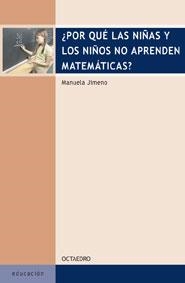 POR QUE LAS NIÑAS Y LOS NIÑOS NO APRENDEN MATEMATICAS | 9788480637800 | JIMENO, MANUELA | Librería Castillón - Comprar libros online Aragón, Barbastro