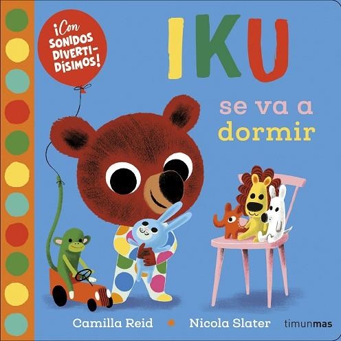 Iku se va a dormir | 9788408232889 | Slater, Nicola | Librería Castillón - Comprar libros online Aragón, Barbastro