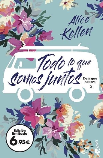 Todo lo que somos juntos - Deja que ocurra 2 | 9788408251620 | Kellen, Alice | Librería Castillón - Comprar libros online Aragón, Barbastro