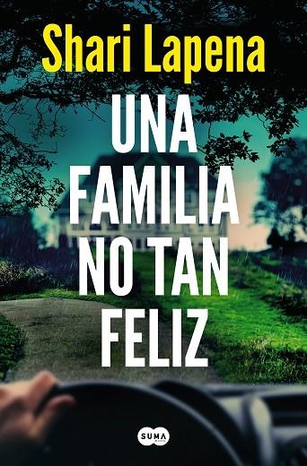 Una familia no tan feliz | 9788491296386 | Shari Lapena | Librería Castillón - Comprar libros online Aragón, Barbastro