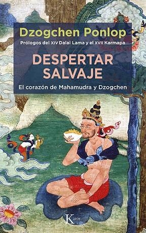 Despertar salvaje | 9788499889191 | Ponlop Rinpoché, Dzogchen | Librería Castillón - Comprar libros online Aragón, Barbastro