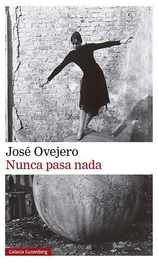 Nunca pasa nada | 9788418807701 | Ovejero, José | Librería Castillón - Comprar libros online Aragón, Barbastro