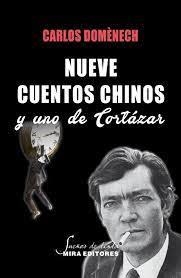 Nueve cuentos chinos y uno de Cortázar | 9788484655824 | Domènech Armadàs, Carlos | Librería Castillón - Comprar libros online Aragón, Barbastro