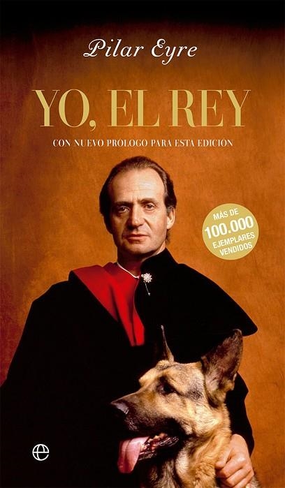 Yo, el Rey | 9788413842578 | Eyre, Pilar | Librería Castillón - Comprar libros online Aragón, Barbastro