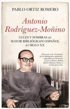 ANTONIO RODRÍGUEZ-MOÑINO | 9788418952784 | ORTIZ ROMERO, PABLO | Librería Castillón - Comprar libros online Aragón, Barbastro