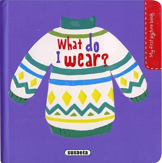 What do I wear? | 9788467779691 | Campos, Pilar | Librería Castillón - Comprar libros online Aragón, Barbastro