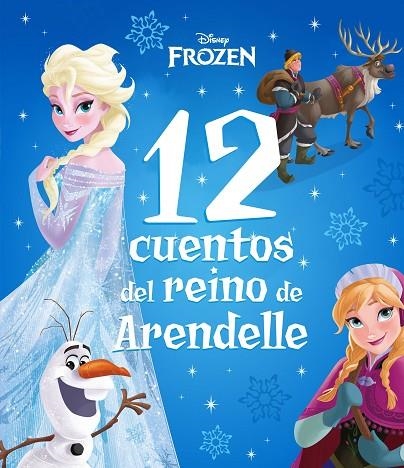 Frozen : 12 cuentos del reino de Arendelle | 9788418939518 | Disney | Librería Castillón - Comprar libros online Aragón, Barbastro