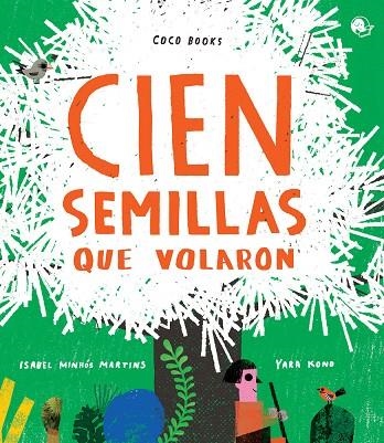 Cien semillas que volaron | 9788494913662 | Minhós Martins, Isabel | Librería Castillón - Comprar libros online Aragón, Barbastro