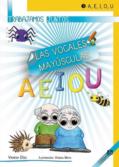 Trabajamos juntos... las vocales mayúsculas | 9788497007351 | Díaz Sánchez, Vanesa | Librería Castillón - Comprar libros online Aragón, Barbastro